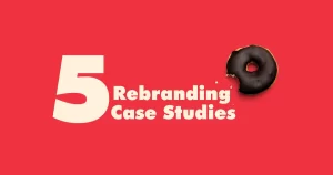 Rebranding Case Studies That Costed Millions Together – Every Brand Must Know