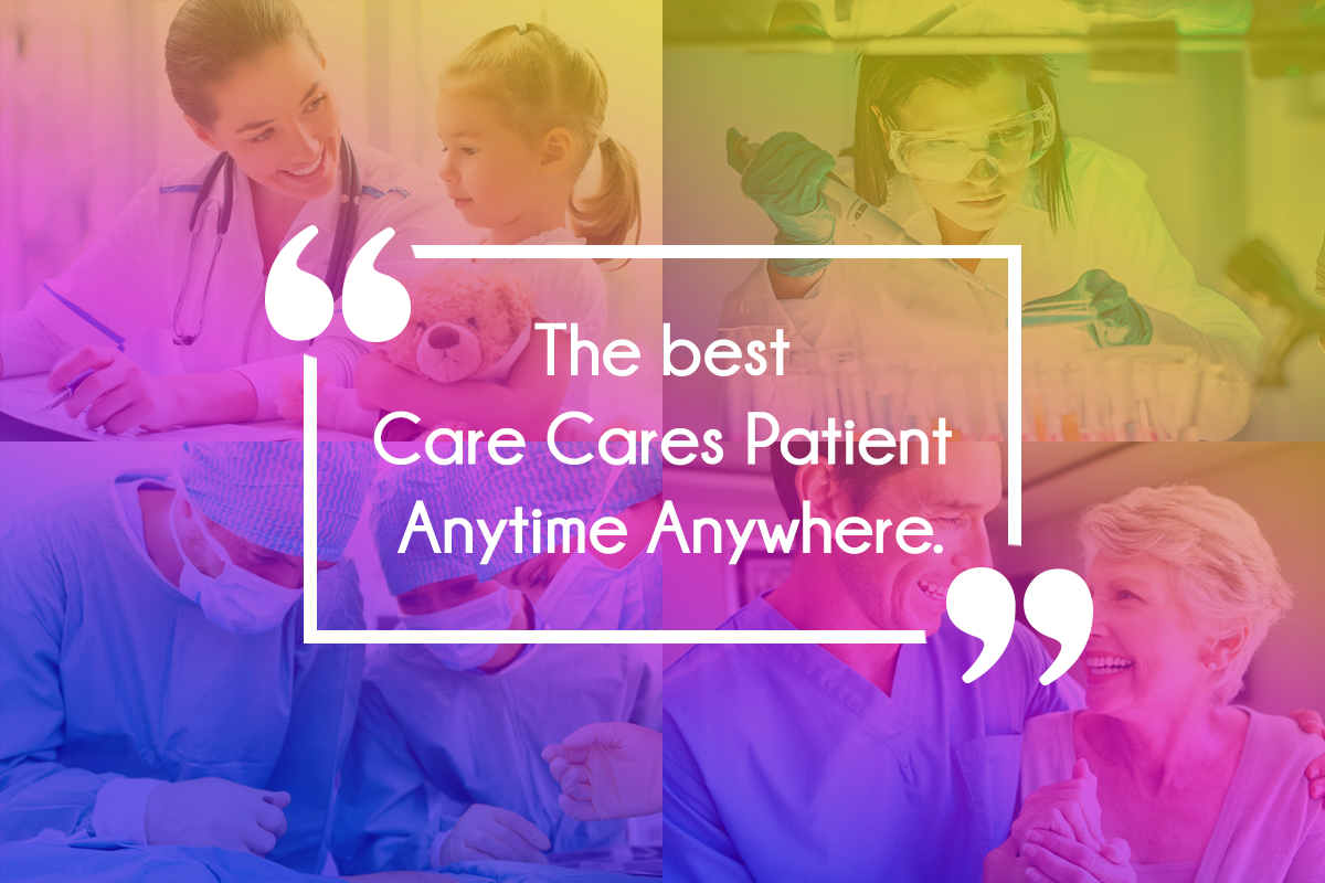 The best care cares patient anytime anywhere