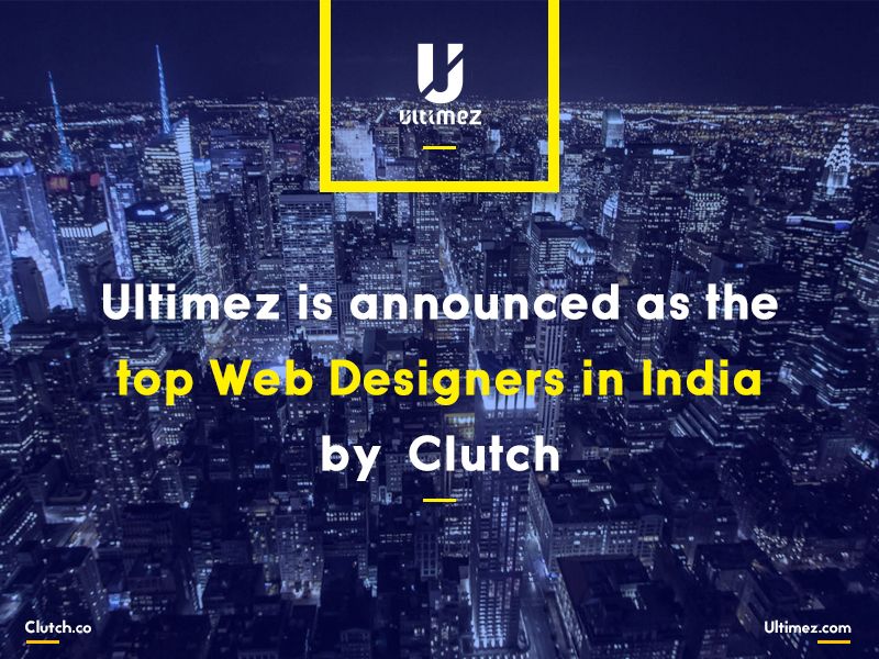Ultimez is Announced as the Top web designers in India by CLUTCH Firm