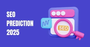 SEO Predictions For 2025 – Google Ranking Factors