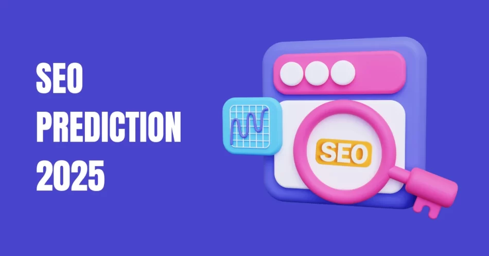 SEO Predictions For 2025 - Google Ranking Factors