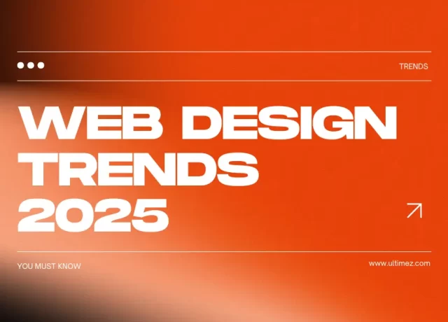 Web Design Trends 2025 - Ultimez Blog